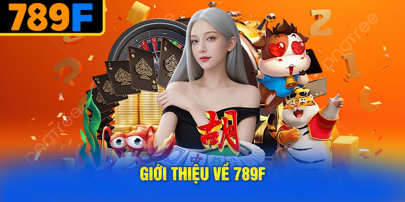Giới Thiệu Về 789f