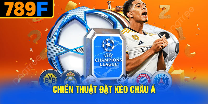 Chiến Thuật Đặt Kèo Châu Á