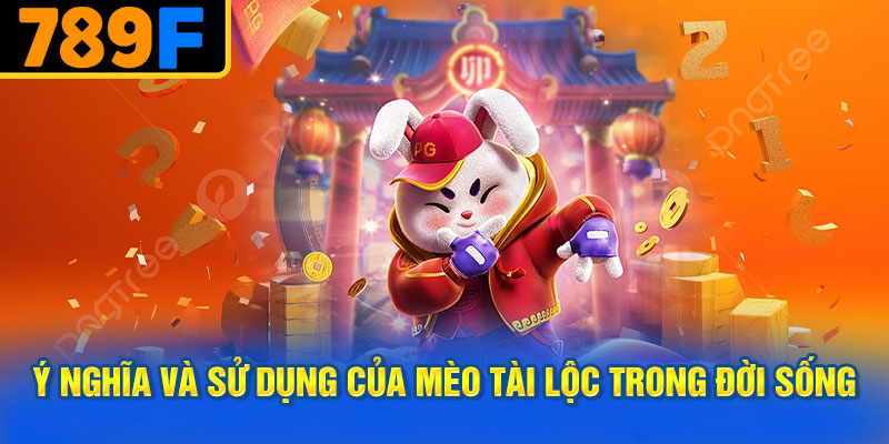 Ý Nghĩa Và Sử Dụng Của Mèo Tài Lộc Trong Đời Sống