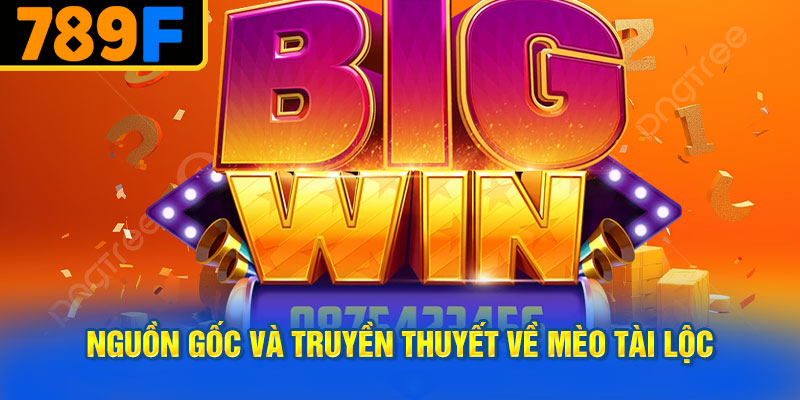 Nguồn Gốc Và Truyền Thuyết Về Mèo Tài Lộc