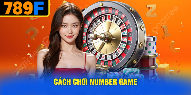 Cách Chơi Number Game