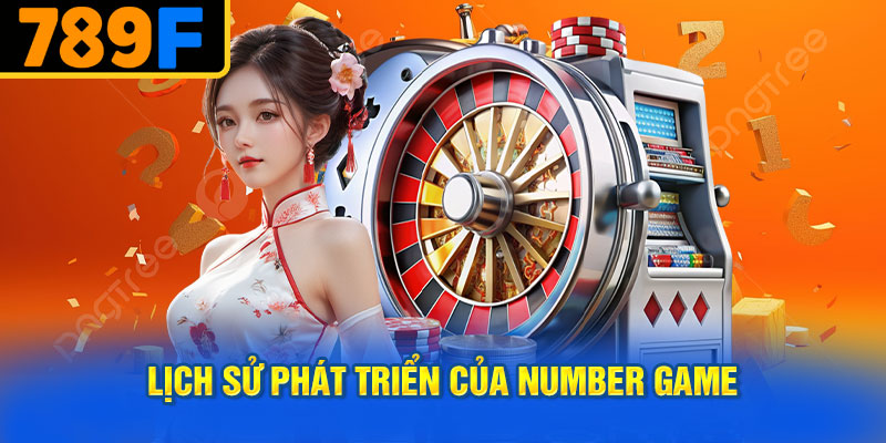 Lịch Sử Phát Triển Của Number Game