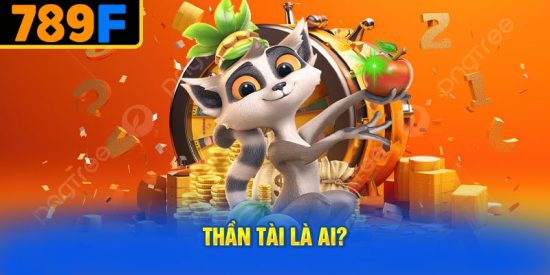 Thần Tài Là Ai?